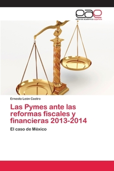 Paperback Las Pymes ante las reformas fiscales y financieras 2013-2014 [Spanish] Book