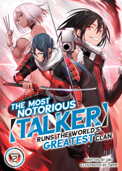 Paperback The Most Notorious Talker Runs the World's Greatest Clan (Light Novel) Vol. 2 Book