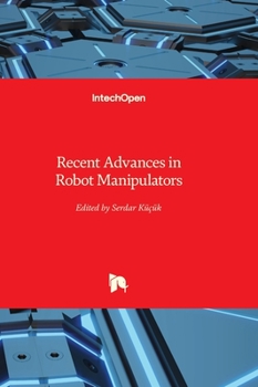 Hardcover Recent Advances in Robot Manipulators Book