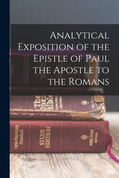 Paperback Analytical Exposition of the Epistle of Paul the Apostle to the Romans Book