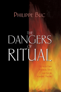 Paperback The Dangers of Ritual: Between Early Medieval Texts and Social Scientific Theory Book
