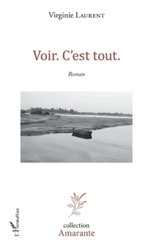 Voir. C'est tout.: Roman (Amarante) (French Edition)