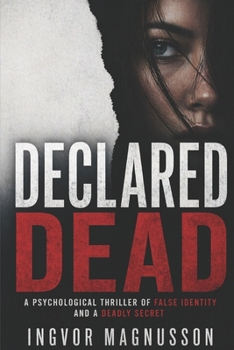 Paperback Declared Dead: A Psychological Thriller of False Identity and a Deadly Secret Book