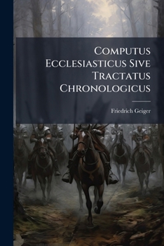 Paperback Computus Ecclesiasticus Sive Tractatus Chronologicus [Latin] Book