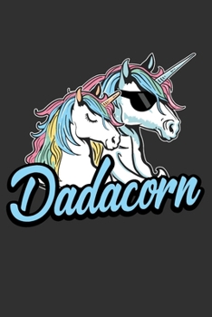 Dadacorn: Dad gifts from son, gifts for husband birthday, birthday gifts for dad, husband birthday gifts 6x9 Journal Gift Notebook with 125 Lined Pages