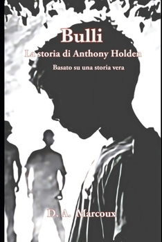 Paperback BULLI: La Storia di Anthony Holden (Italian Edition) [Italian] Book