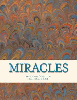 Paperback Miracles: Tracy's Favorite Quotations about Miracles Book