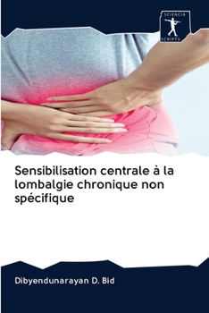 Paperback Sensibilisation centrale à la lombalgie chronique non spécifique [French] Book