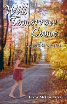 Paperback Will Tomorrow Come... a Will to Survive Book