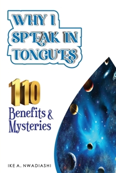 Paperback WHY I SPEAK IN TONGUES - 110 Benefits and Mysteries Book