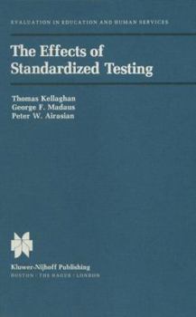 Paperback The Effects of Standardized Testing Book