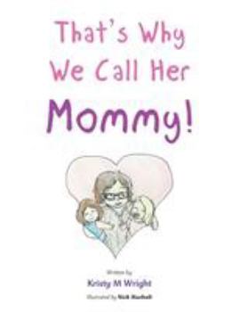 Paperback That's Why We Call Her Mommy! Book