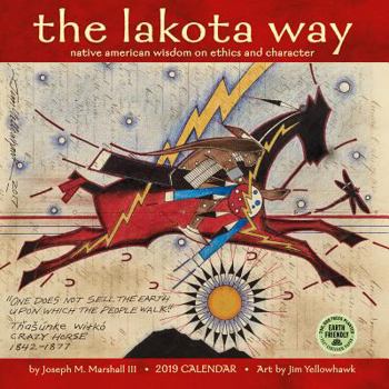 Lakota Way 2019 Wall Calendar: Native American Wisdom on Ethics and Character