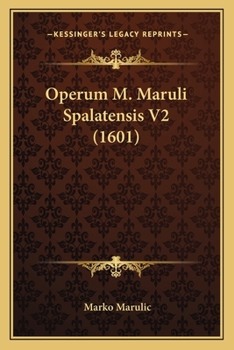 Paperback Operum M. Maruli Spalatensis V2 (1601) [Latin] Book