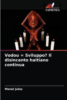 Paperback Vodou = Sviluppo? Il disincanto haitiano continua [Italian] Book