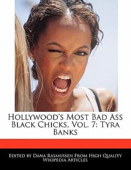 Hollywood's Most Bad Ass Black Chicks : Tyra Banks