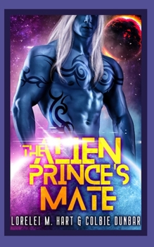 Paperback The Alien Prince's Mate: An MM Mpreg Extraterrestrial Romance Book