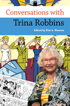 Conversations with Trina Robbins (Conversations with Comic Artists Series)