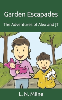 Paperback Garden Escapades: The Adventures of Alex and JT Book