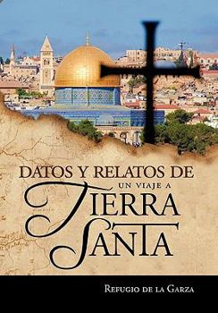 Hardcover Datos y Relatos de Un Viaje a Tierra Santa [Spanish] Book