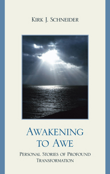 Paperback Awakening to Awe: Personal Stories of Profound Transformation Book