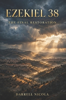 Ezekiel's Last Days Map: Ezekiel 36-48 & Rev 20 Prove the Earth Empty 1000 Years, When Gog Fits & Why It Changes Salvation