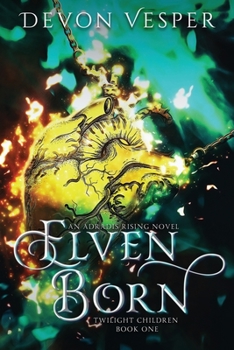 Paperback Elven Born: Twilight Children Book 1 Book