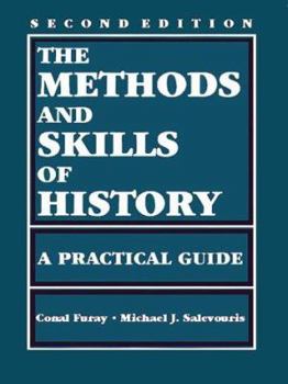 Paperback The Methods and Skills of History: A Practical Guide Book