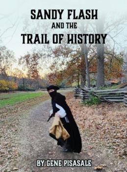 Hardcover Sandy Flash and the Trail of History Book