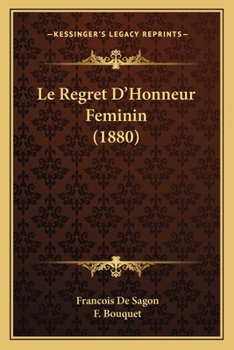 Paperback Le Regret D'Honneur Feminin (1880) [French] Book