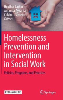 Hardcover Homelessness Prevention and Intervention in Social Work: Policies, Programs, and Practices Book