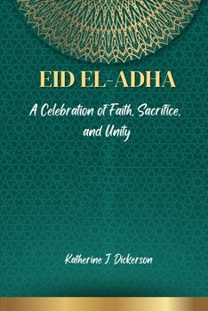 Paperback Eid al-Adha: A Celebration of Faith, Sacrifice, and Unity Book