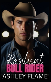 Paperback Resilient Bull Rider: An Opposites Attract Long Distance Romance Book