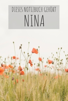 Dieses Notizbuch Geh�rt Nina: Notebook Notizbuch Punktraster Dotgrid Gepunktet 120 Seiten Din A5 I Schulheft I Skizzenbuch I Tagebuch I Personalisiert I Vorname I Name I Nina