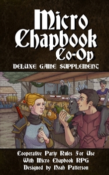 Paperback Micro Chapbook Co-Op: Cooperative Party Rules for Micro Chapbook RPG Book