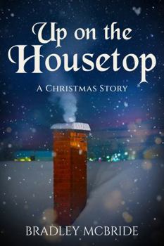Paperback Up on the Housetop: A Christmas Story Book