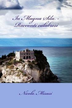 Paperback In Magna Sila - Racconti calabresi [Italian] Book