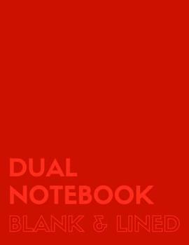 Paperback Dual Notebook Blank & Lined: Letter Size Notebook with Lined and Blank Pages Alternating, 8.5 x 11, 100 Pages (50 Wide Ruled + 50 Blank), Red Soft Book