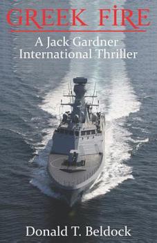 Greek Fire: A Jack Gardner International Thriller