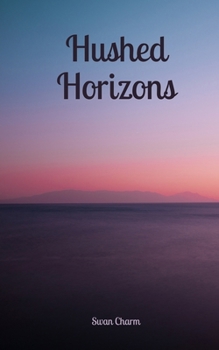 Paperback Hushed Horizons Book