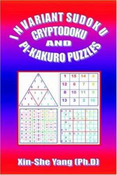 Paperback Invariant Sudoku, Cryptodoku, And Pi-kakuro Puzzles Book
