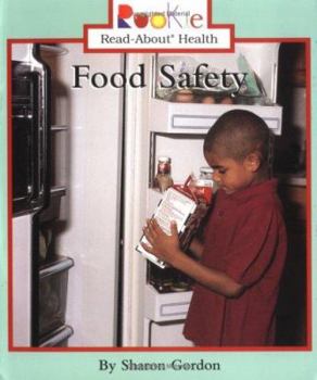 Food Safety (Rookie Read-About Health) - Book  of the Scholastic Rookie Read-About: Health