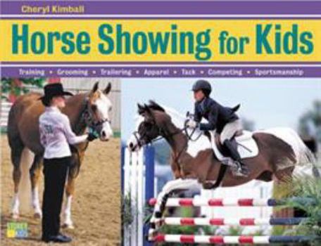 Paperback Horse Showing for Kids: Everything a Young Rider Needs to Know to Prepare, Train, and Compete in English or Western Events. Plus: Getting-Read Book