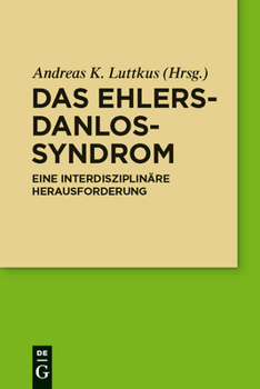 Paperback Das Ehlers-Danlos-Syndrom: Eine Interdisziplinäre Herausforderung [German] Book