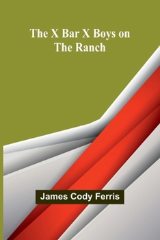 Paperback The X Bar X boys on the ranch Book