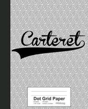 Paperback Dot Grid Paper: CARTERET Notebook Book