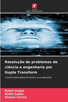 Resolução de problemas de ciência e engenharia por Gupta Transform (Portuguese Edition)