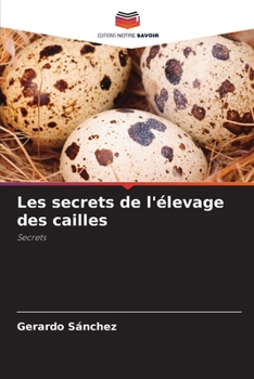 Paperback Les secrets de l'élevage des cailles [French] Book