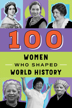 Paperback 100 Women Who Shaped World History Book