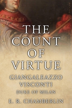 Paperback The Count Of Virtue: Giangaleazzo Visconti, Duke of Milan Book